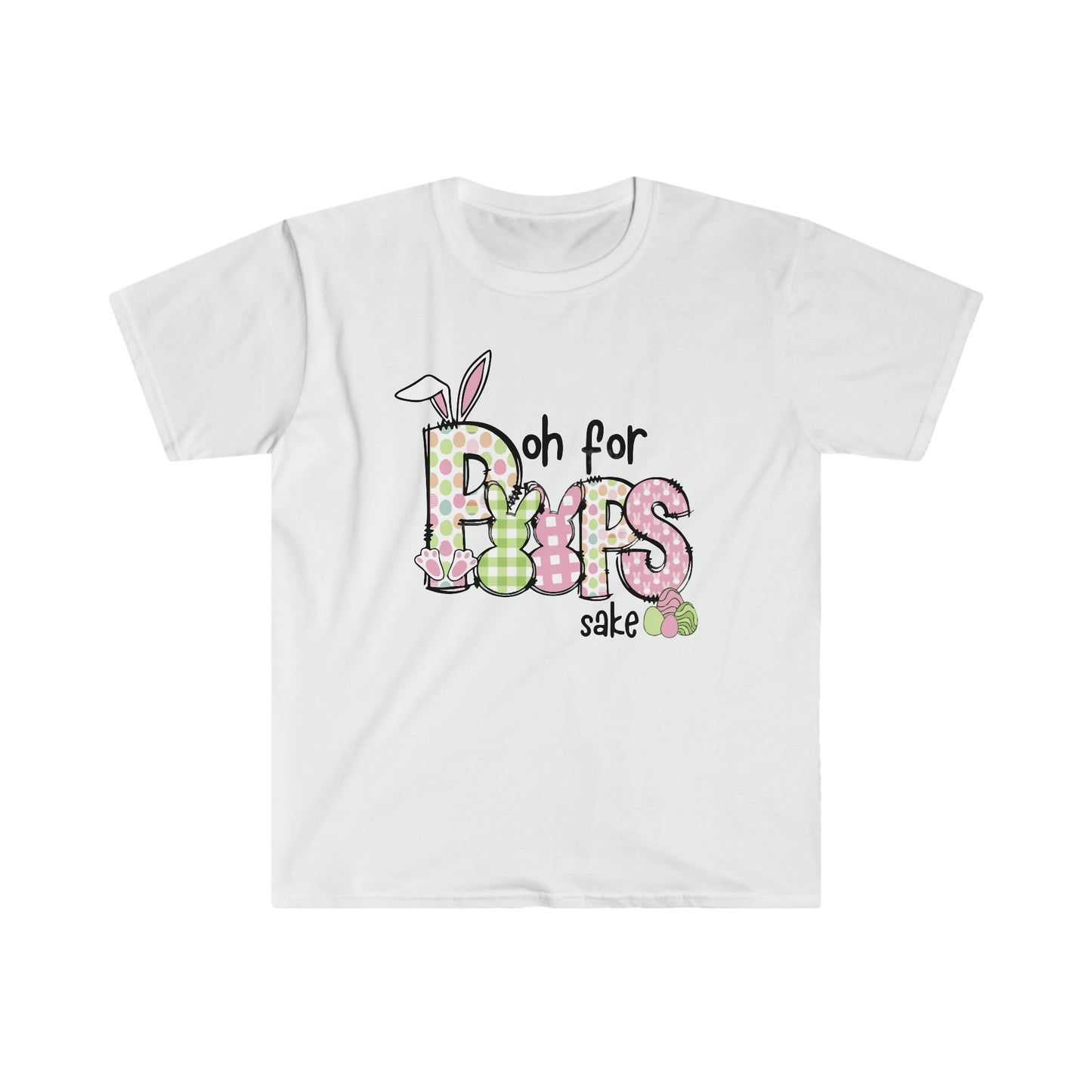 Oh for Peeps Sake Gildan Softstyle Tee